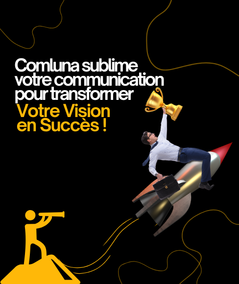 Comluna-Vision-Succès-Communication-Réussite